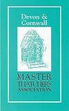 Devon and Cornwall Master Thatchers Association - Devon and Cornwall Master Thatchers Association